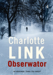 Okładka książki Obserwator Charlotte Link