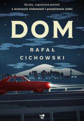 Okładka książki Dom Rafał Cichowski