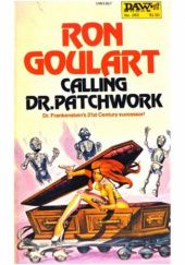 Okładka książki Calling Dr. Patchwork Ron Goulart