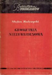 Okładka książki Geometria nieeuklidesowa Stefan Kulczycki