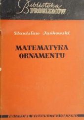 Okładka książki Matematyka ornamentu Stanisław Jaśkowski