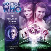 Okładka książki Doctor Who: The Companion Chronicles: The Prisoner's Dilemma Simon Guerrier
