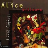 Okładka książki Les aventures d'Alice au pays du merveilleux ailleurs Lewis Carroll, Jong Romano