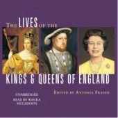Okładka książki The Lives of the Kings and Queens of England Antonia Fraser