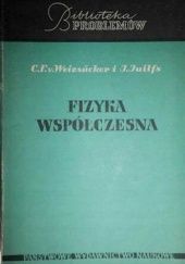 Okładka książki Fizyka współczesna Johannes Juilfs, Carl Friedrich von Weizsäcker