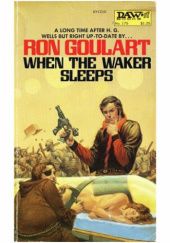Okładka książki When the Waker Sleeps Ron Goulart