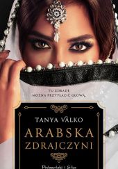 Okładka książki Arabska zdrajczyni Tanya Valko
