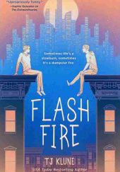 Okładka książki Flash Fire TJ Klune