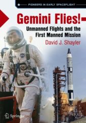 Okładka książki Gemini Flies! Unmanned Flights and the First Manned Mission David Shayler