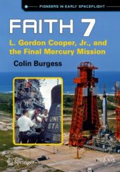Okładka książki Faith 7: L. Gordon Cooper, Jr., and the Final Mercury Mission Colin Burgess