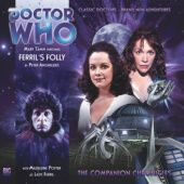 Okładka książki Doctor Who - The Companion Chronicles: Ferril's Folly Peter Anghelides