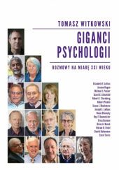 Okładka książki Giganci psychologii. Rozmowy na miarę XXI wieku Tomasz Witkowski