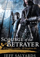 Okładka książki Scourge of the Betrayer Jeff Salyards