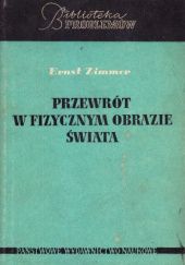 Okładka książki Przewrót w fizycznym obrazie świata Ernst Zimmer