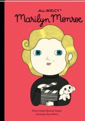 Okładka książki Mali WIELCY. Marilyn Monroe Ana Albero, Maria Isabel Sanchez Vegara