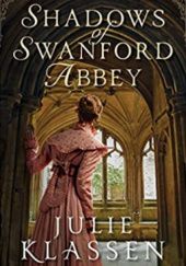 Okładka książki Shadows of Swanford Abbey Julie Klassen