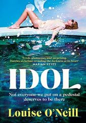 Okładka książki Idol Louise O'Neill