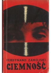Okładka książki Ciemność Ferdynand Zamojski