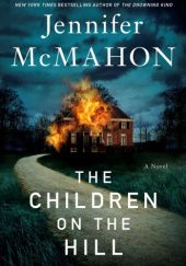 Okładka książki The Children on the Hill Jennifer McMahon