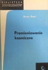 Okładka książki Promieniowanie kosmiczne Bruno Rossi