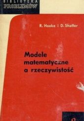 Okładka książki Modele matematyczne a rzeczywistość Robert Hooke, Douglas Shaffer
