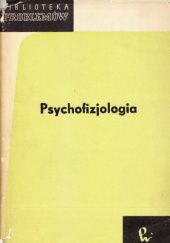 Okładka książki Psychofizjologia: Wybór artykułów z "Scientific American" praca zbiorowa