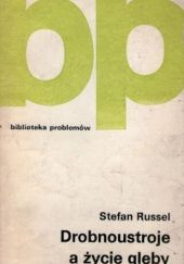 Okładka książki Drobnoustroje a życie gleby Stefan Russel