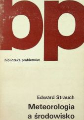 Okładka książki Meteorologia a środowisko Edward Strauch
