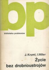 Okładka książki Życie bez drobnoustrojów Jiři Kruml, Ivo Miler