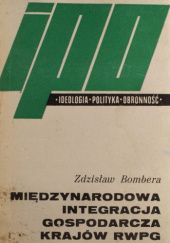 Okładka książki Międzynarodowa integracja gospodarcza krajów RWPG Zdzisław Bombera