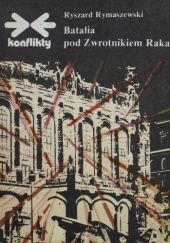 Okładka książki Batalia pod Zwrotnikiem Raka Ryszard Rymaszewski