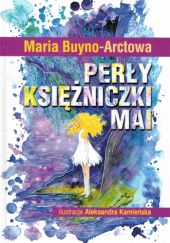 Okładka książki Perły księżniczki Mai Maria Buyno-Arctowa