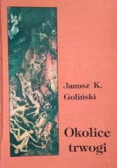 Okładka książki Okolice trwogi Janusz Goliński