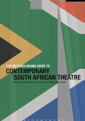 Okładka książki The Methuen Drama Guide to Contemporary South African Theatre Martin Middeke, Peter Paul Schnierer