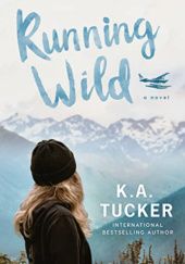 Okładka książki Running Wild K.A. Tucker