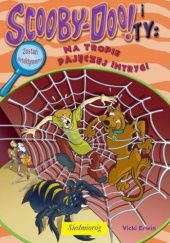 Okładka książki Scooby-Doo! i Ty na tropie pajęczej intrygi Erwin Vicki