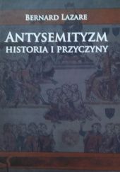 Okładka książki Antysemityzm. Historia i przyczyny Bernard Lazare