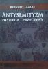 Okładka książki Antysemityzm. Historia i przyczyny Bernard Lazare