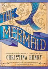 Okładka książki The Mermaid Christina Henry