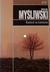 Okładka książki Kamień na kamieniu Wiesław Myśliwski