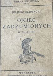 Okładka książki Ojciec zadżumionych w El-Arish Juliusz Słowacki
