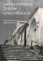 Okładka książki Antroponimia Żydów łomżyńskich Małgorzata Krystyna Frąckiewicz