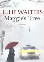 Okładka książki Maggie's Tree Julie Walters