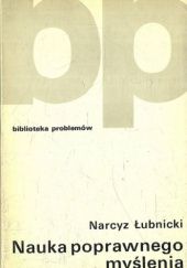 Okładka książki Nauka poprawnego myślenia Narcyz Łubnicki