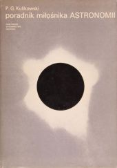 Okładka książki Poradnik miłośnika astronomii Piotr Kulikowski