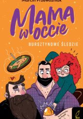 Okładka książki Mama w occie. Bursztynowe śledzie Marcin Przewoźniak