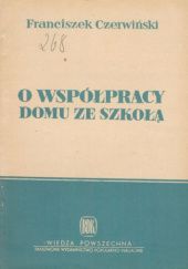 Okładka książki O współpracy domu ze szkołą Franciszek Czerwiński