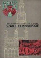 Szkice poznańskie 1794-1864