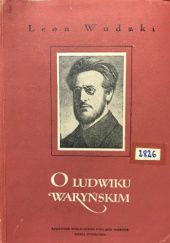 O Ludwiku Waryńskim: W setną rocznicę urodzin