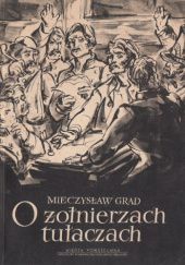 Okładka książki O żołnierzach tułaczach: Dzieje Gromady Grudziąż 1835-1846 Mieczysław Grad